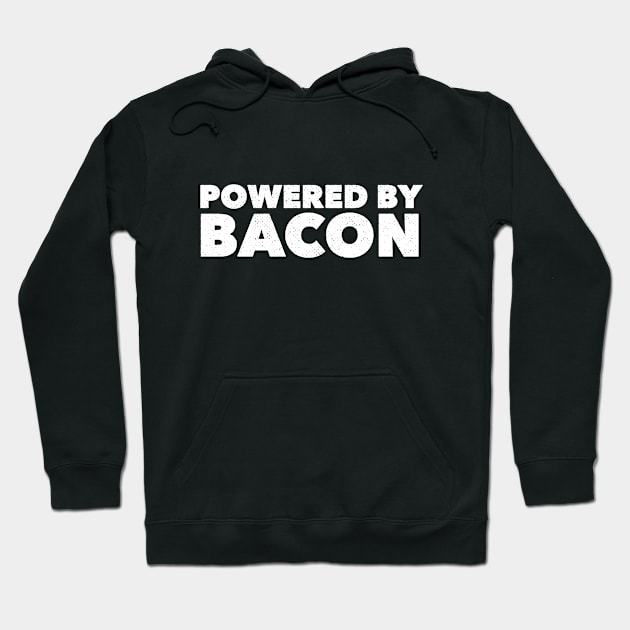 Powered by Bacon Hoodie by Fyremageddon